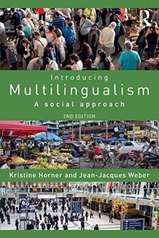 

Introducing Multilingualism by Kristine (University of Sheffield, UK) HornerJean Jacques Weber-Paperback