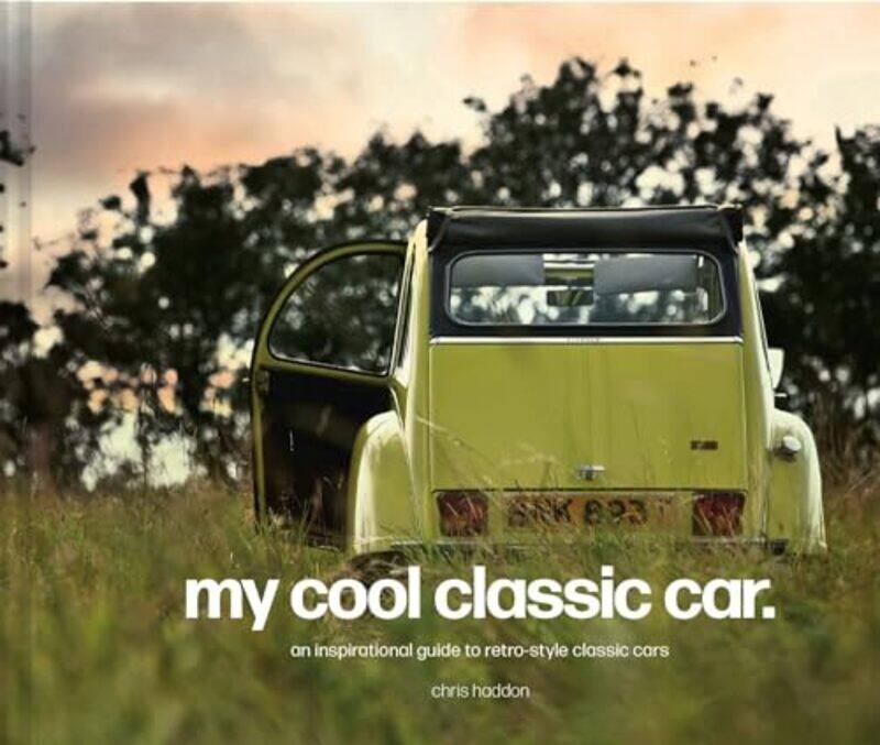 

My Cool Classic Car by William Fitzhugh-Hardcover
