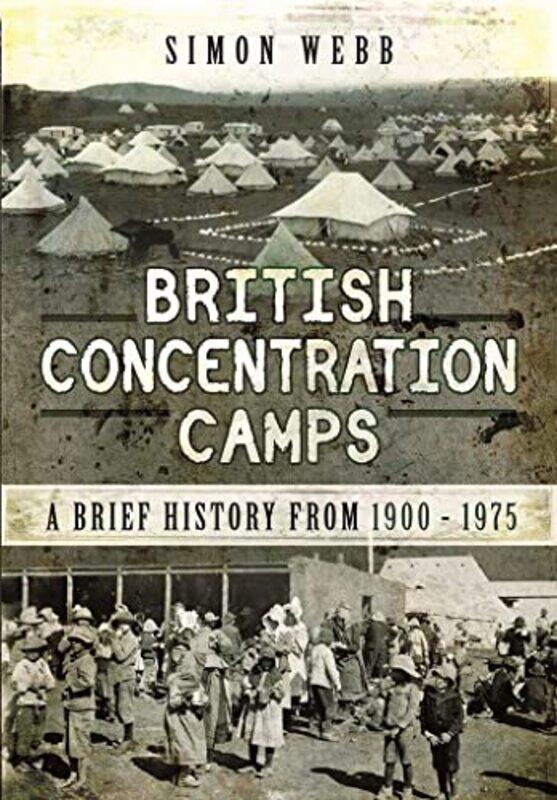 

British Concentration Camps by Simon Webb-Paperback