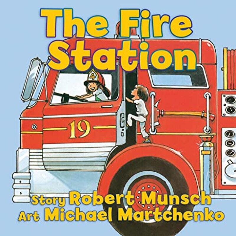 

The Fire Station By Munsch Robert Martchenko Michael Paperback