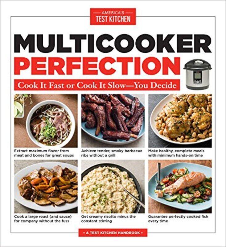 

Multicooker Perfection: Cook Cook It Fast or Cook It Slow-You Decide , Paperback by America's Test Kitchen