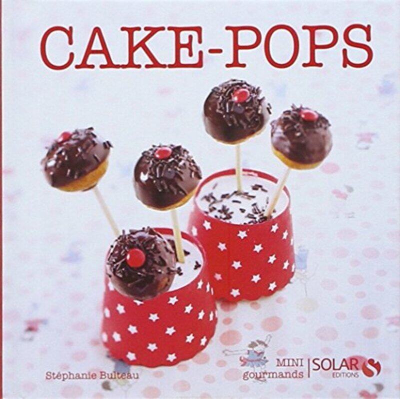 

Cake Pops Mini Gourmands By St Phanie Bulteau Paperback