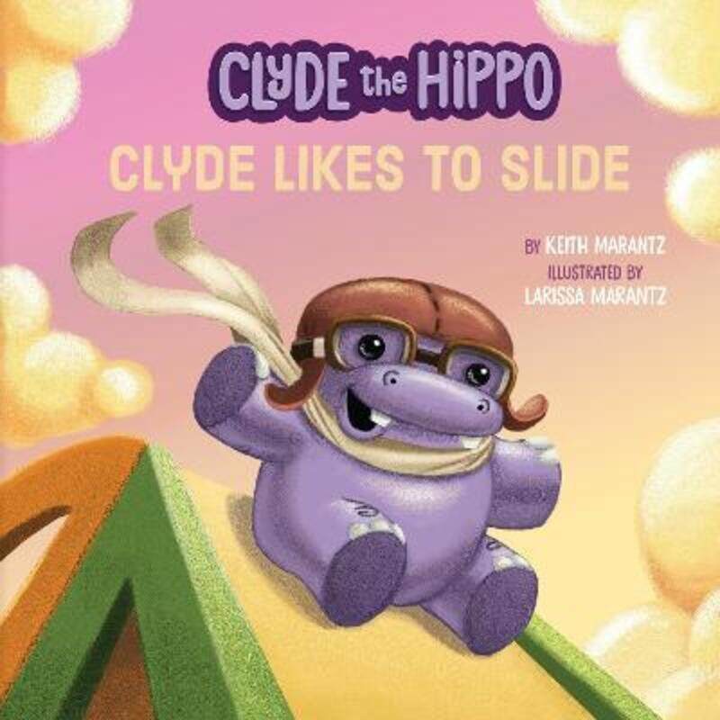 

Clyde Likes to Slide,Paperback,ByKeith Marantz