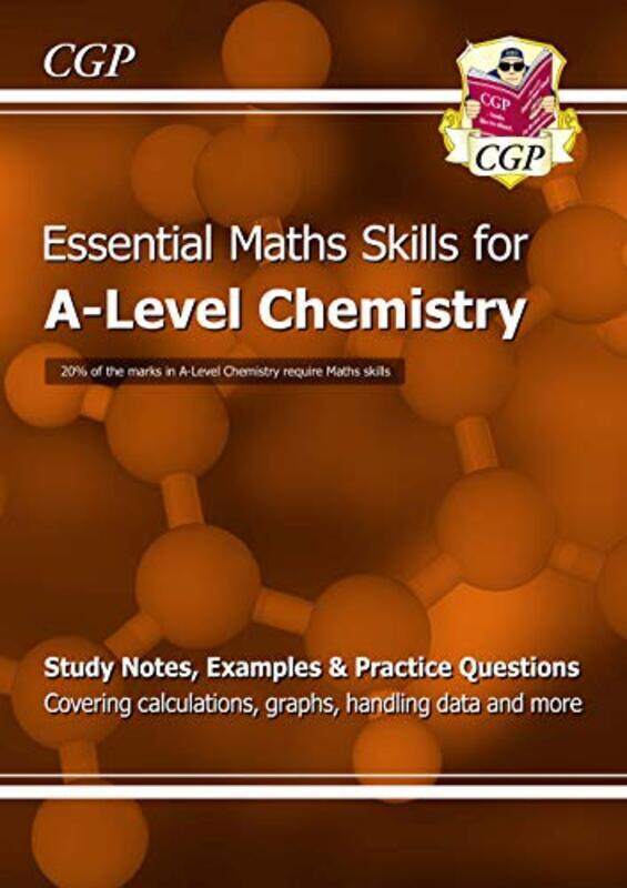 

A-Level Chemistry: Essential Maths Skills: ideal for the 2023 and 2024 exams,Paperback by CGP Books - CGP Books