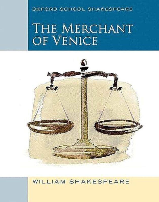 

Merchant of Venice (2010 edition): Oxford School Shakespeare,Paperback by William Shakespeare
