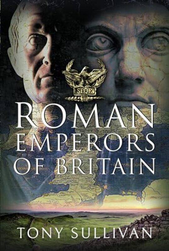 

The Roman Emperors of Britain by Tony Sullivan-Hardcover