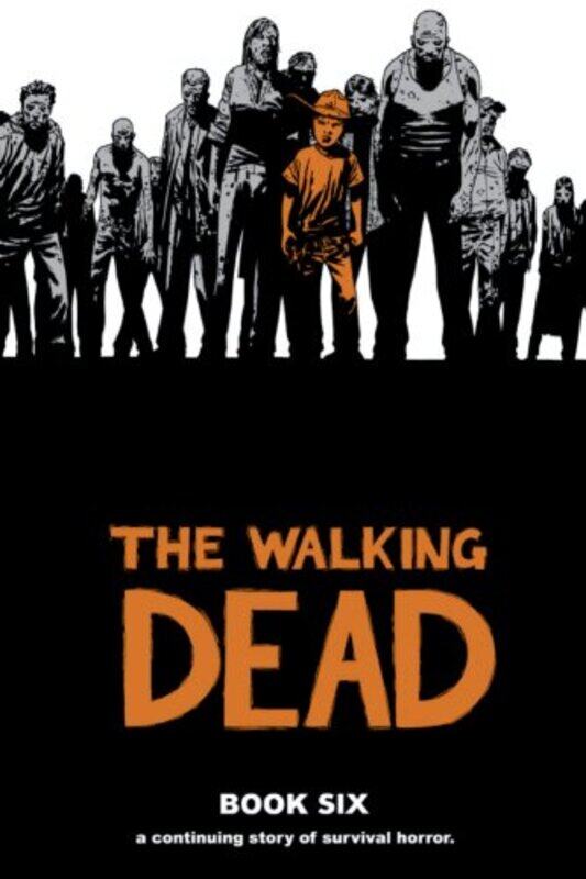 

The Walking Dead Book 6 by Robert Kirkman-Hardcover