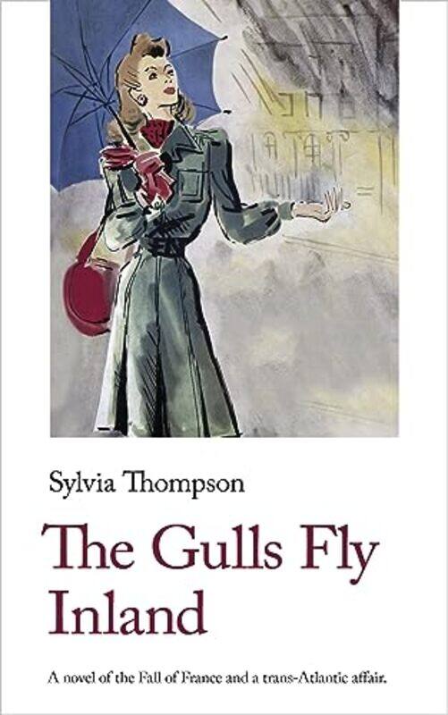 

The Gulls Fly Inland by Sylvia Thompson -Paperback