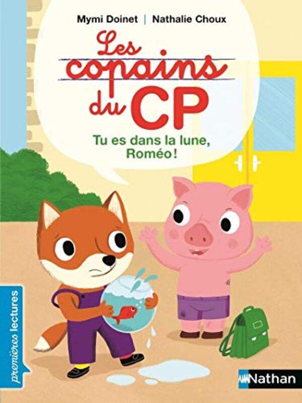 

Les Copains Du Cp Tu Es Dans La Lune Romeo by DOINET CHOUX -Paperback