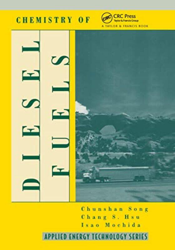 

Chemistry Of Diesel Fuels by Chunsham Song-Hardcover