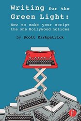 Writing for the Green Light , Paperback by Scott Kirkpatrick