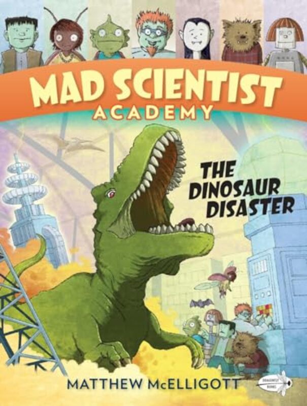 

Mad Scientist Academy The Dinosaur Disaster by Matthew McElligott-Paperback