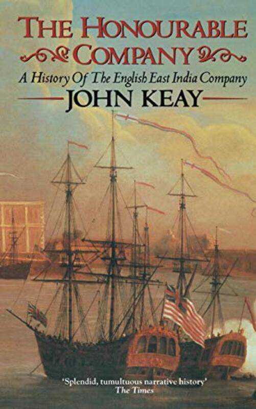 

The Honourable Company by John Keay-Paperback