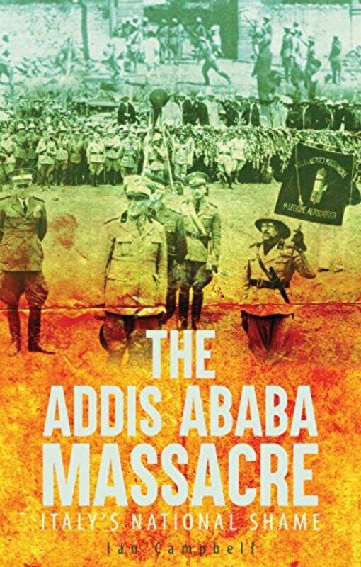 

The Addis Ababa Massacre by Ian Campbell-Paperback