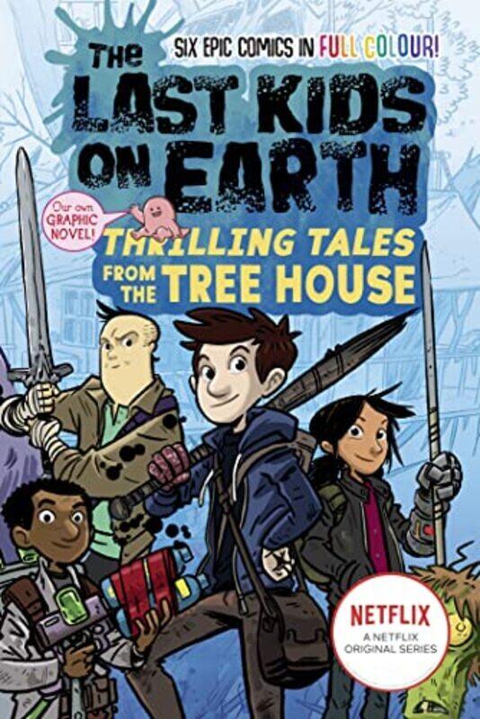 

Last Kids On Earth Thrilling Tales From The Tree House By Max Brallier Paperback