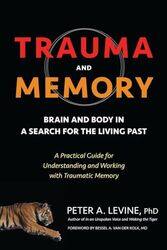 Trauma And Memory by Peter A. Levine..Paperback