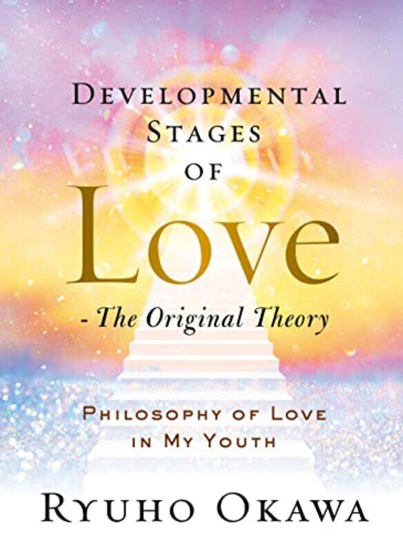 

Developmental Stages Of Love The Original Theory by Ryuho Okawa-Hardcover