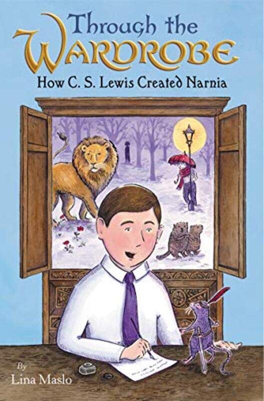 

Through the Wardrobe How C S Lewis Created Narnia by Thomas Lee-Hardcover