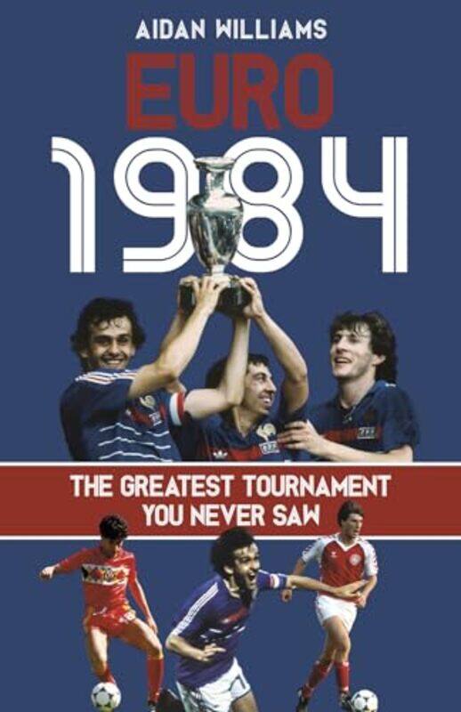 

Euro 1984 by Aidan Williams-Hardcover