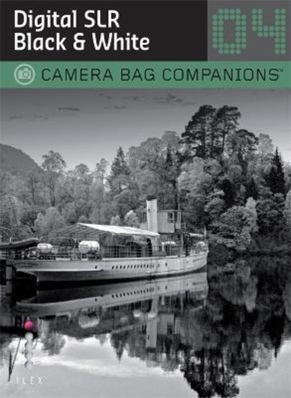 Digital SLR Black & White: Camera Bag Companions 4 (Camera Bag Companions 04),Paperback,Byunknown