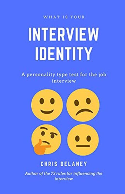 

What Is Your Interview Identity by Chris Delaney-Paperback