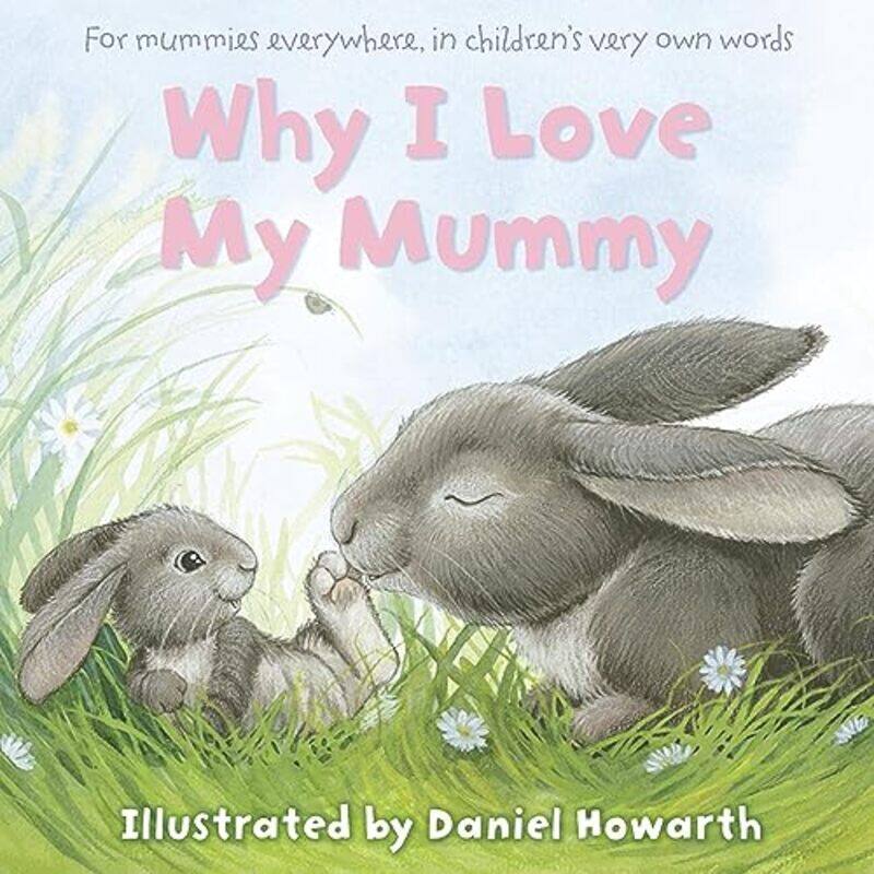 

Why I Love My Mummy , Paperback by Howarth, Daniel