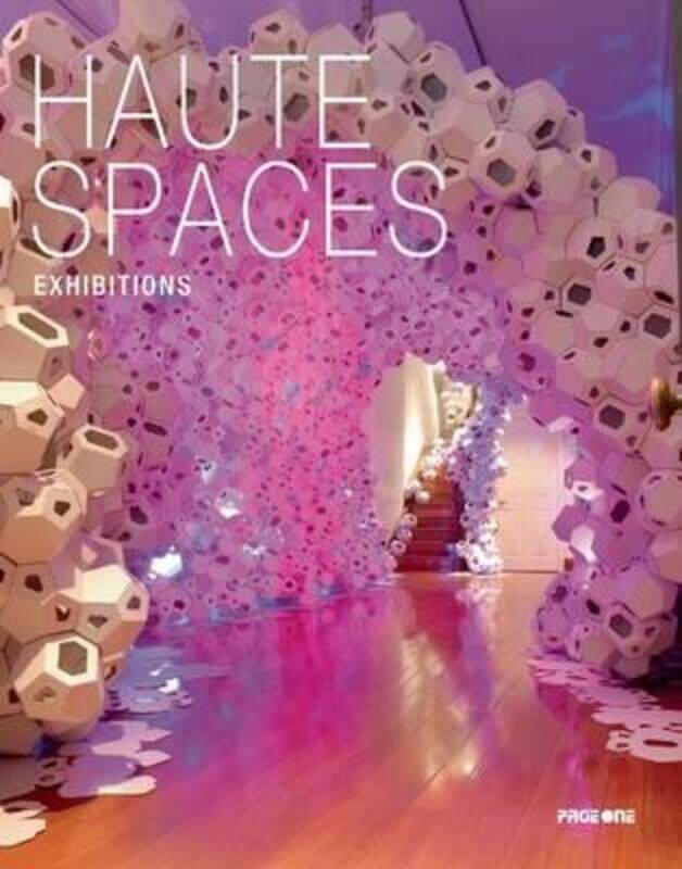 

HAUTE SPACES: EXHIBITIONS,Paperback,ByVarious