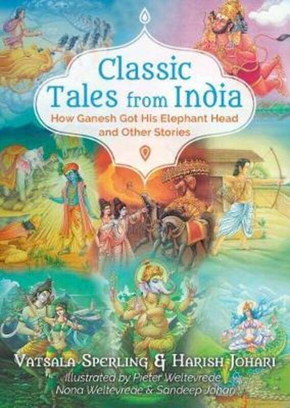 

Classic Tales from India: How Ganesh Got His Elephant Head and Other Stories