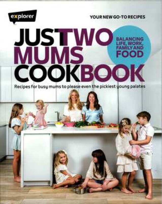 Just Two Mums Cookbook