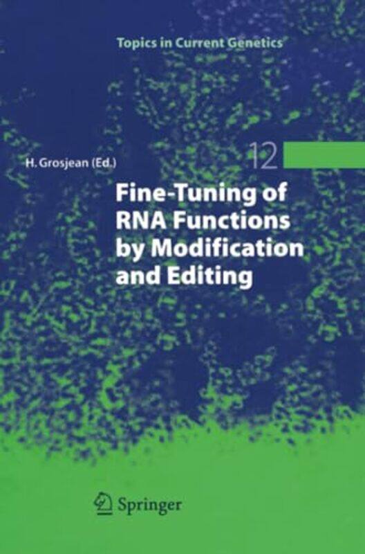 

FineTuning of RNA Functions by Modification and Editing by Henri Grosjean-Paperback