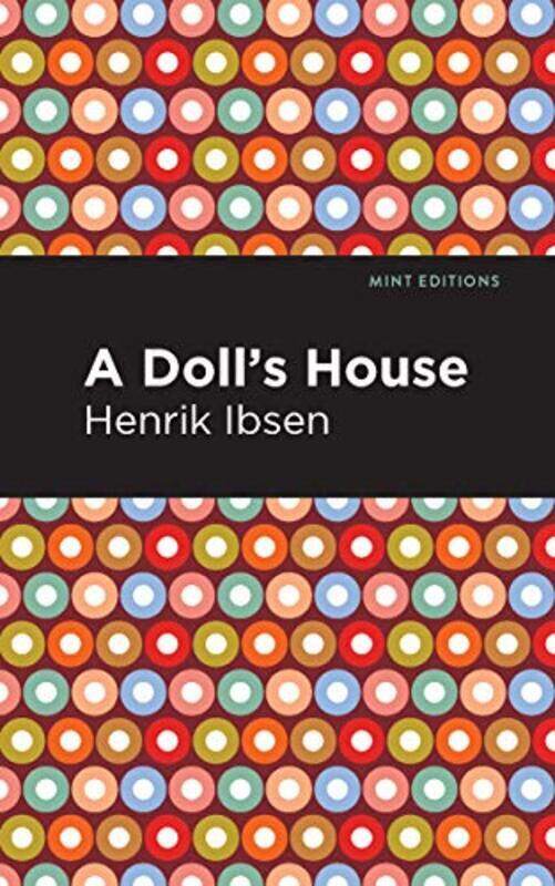 

A Dolls House by Ibsen, Henrik - Editions, Mint Paperback