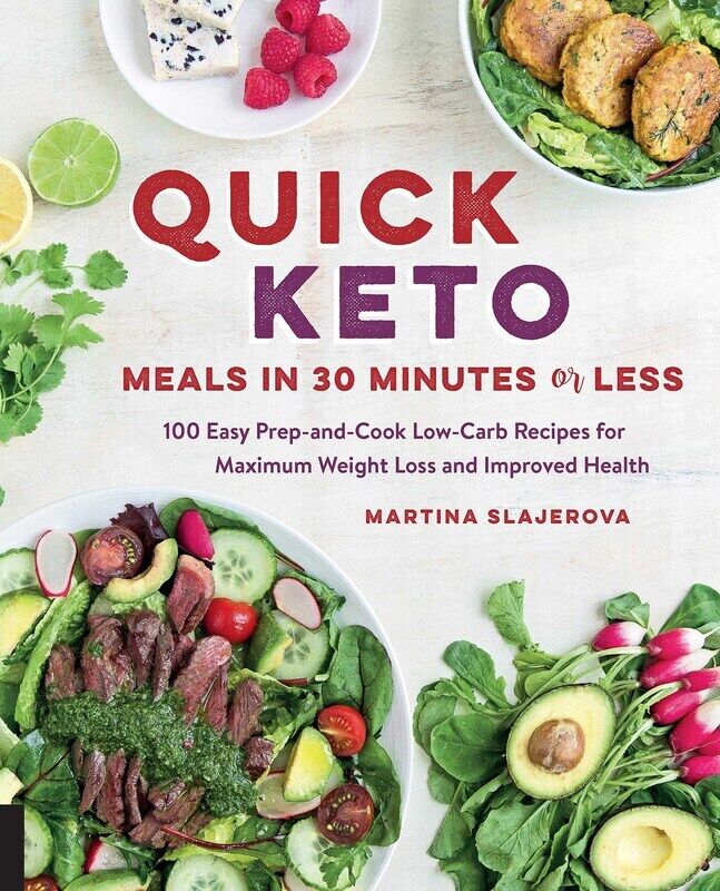 

Quick Keto Meals in 30 Minutes or Less: (Volume 3), Paperback Book, By: Martina Slajerova