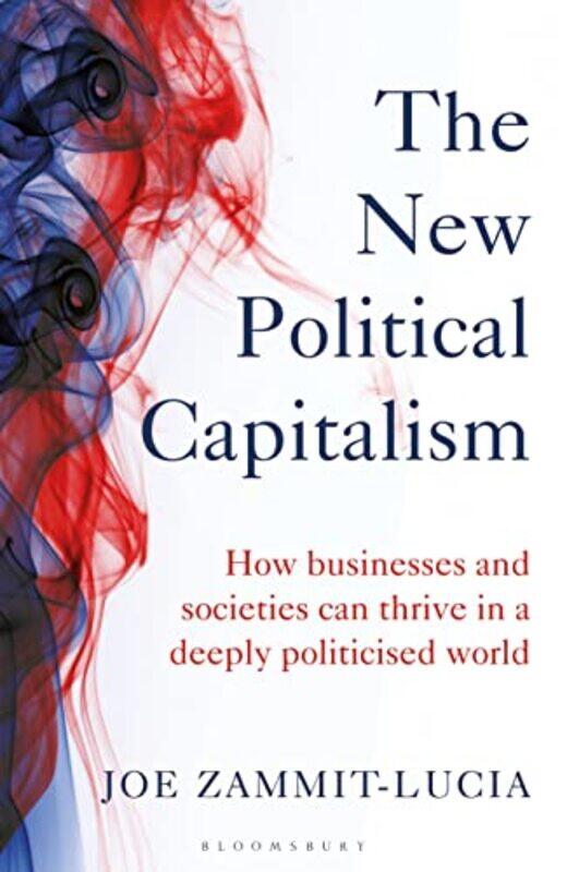 

The New Political Capitalism by Joe Zammit-Lucia-Hardcover
