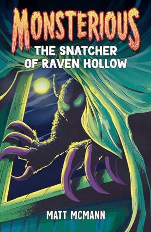 

The Snatcher of Raven Hollow Monsterious Book 2 by Matt McMann-Paperback