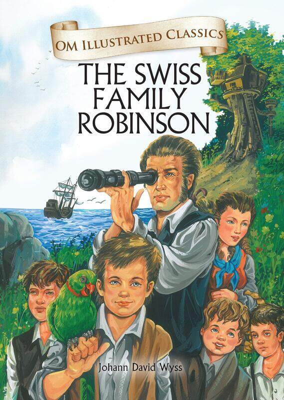 

The Swiss Family Robinson: Om Illustrated Classics, Hardcover Book, By: Johann David Wyss