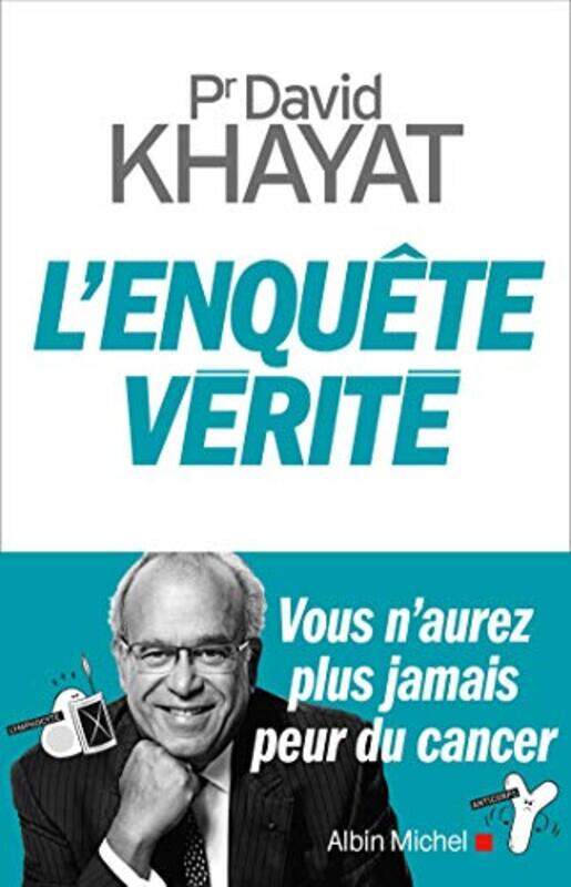 

LEnqu te v rit : Pour ne plus avoir peur du cancer,Paperback by David Khayat