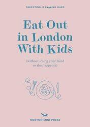 Eat Out in London with Kids by Emmy Watts-Paperback