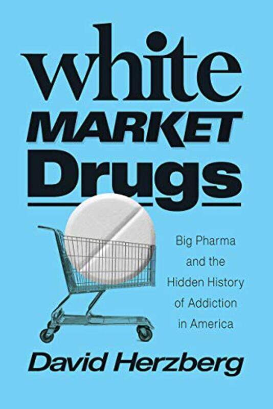 

White Market Drugs-Hardcover