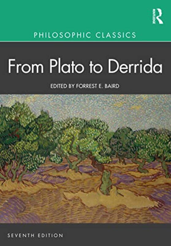 

Philosophic Classics From Plato to Derrida by Forrest Baird-Paperback