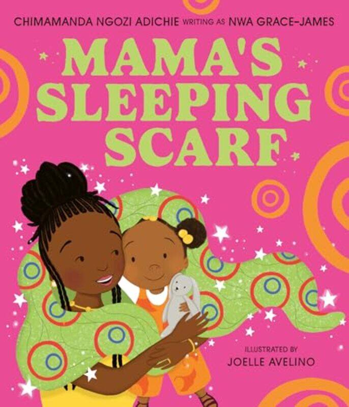 

Mama’s Sleeping Scarf by Chimamanda Ngozi AdichieJoelle Avelino-Paperback