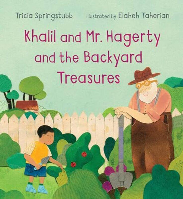 

Khalil And Mr Hagerty And Backyard Treasures By Springstubb Tricia - Hardcover