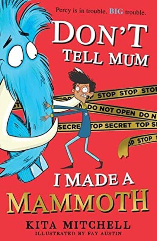 

Dont Tell Mum I Made a Mammoth , Paperback by Kita Mitchell