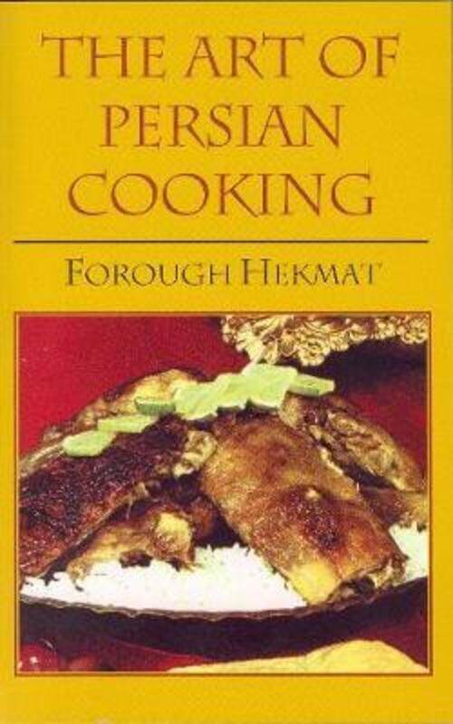 

The Art of Persian Cooking.paperback,By :Hekmat, Forough-Es-Saltaneh
