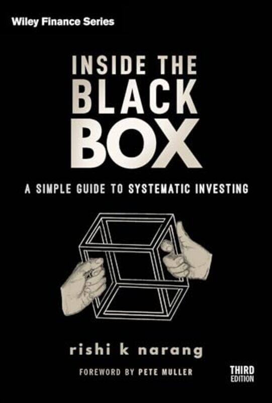 

Inside The Black Box A Simple Guide To Systematic Investing By Narang, Rishi K. - Paperback