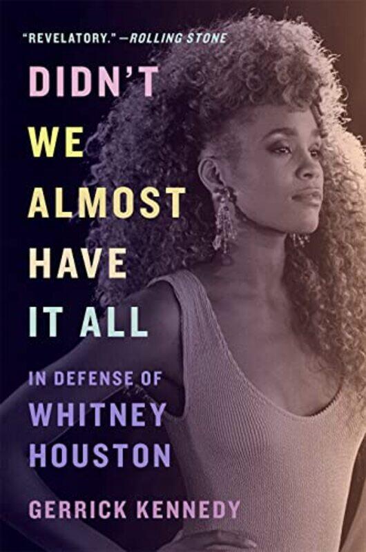 

Didnt We Almost Have It All by Gerrick Kennedy-Paperback