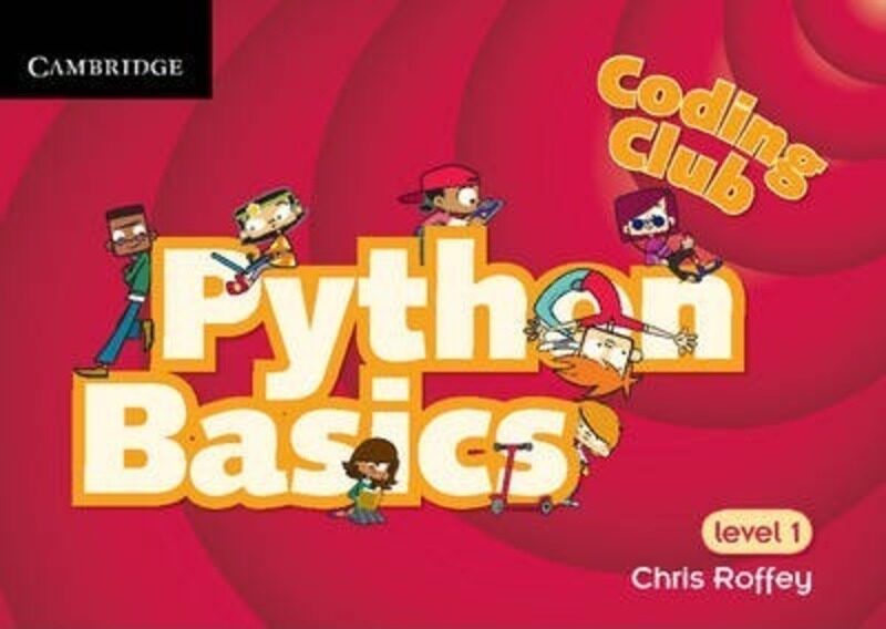 

Coding Club Python Basics Level 1, Paperback Book, By: Chris Roffey