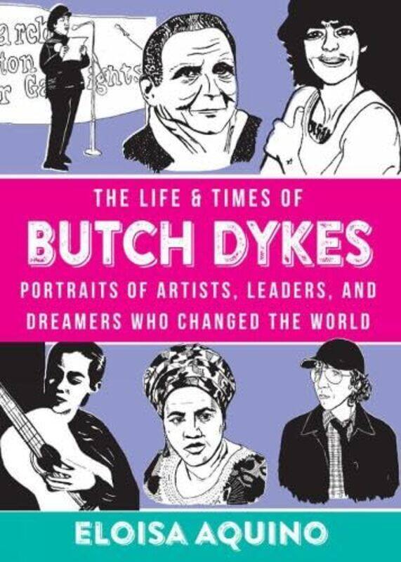 

The Life & Times of Butch Dykes by John Currid-Hardcover