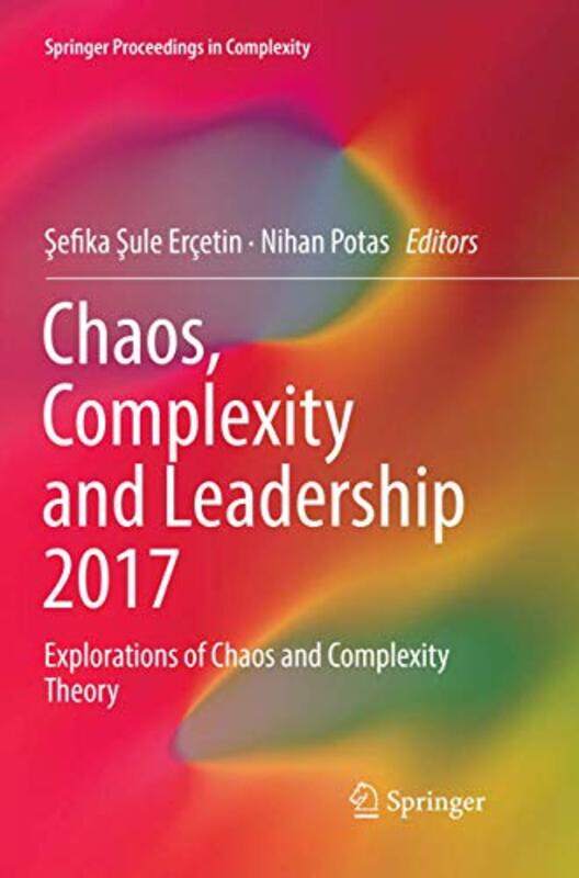 

Chaos Complexity and Leadership 2017 by Shirley Anne University of Alberta Canada Tate-Paperback