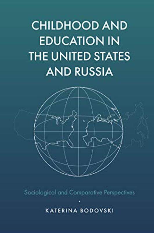 

Childhood and Education in the United States and Russia by Alex BrylskePeter McDougallIan PoppleOtto Wagner-Hardcover