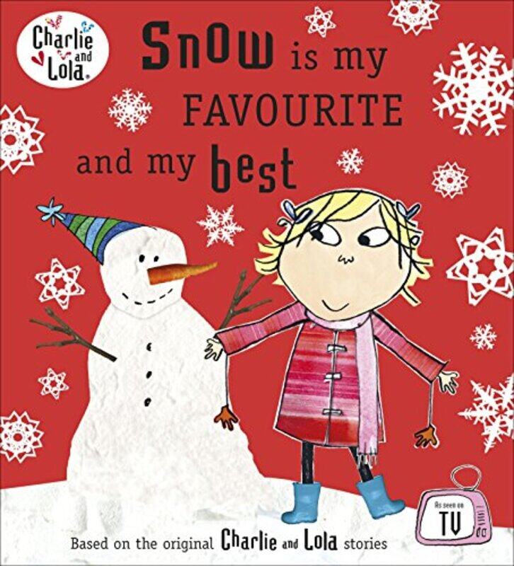 

Charlie and Lola Snow is my Favourite and my Best -Paperback